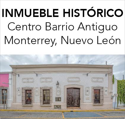 Subasta de Inmueble Histórico en Monterrey, Nuevo León