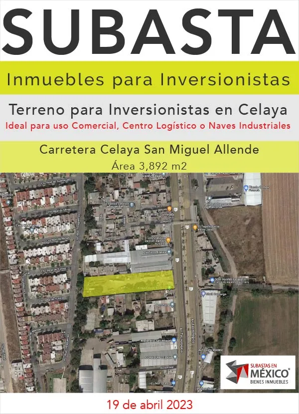 Subasta de Terreno en Celaya para Inversionistas y Desarrolladores