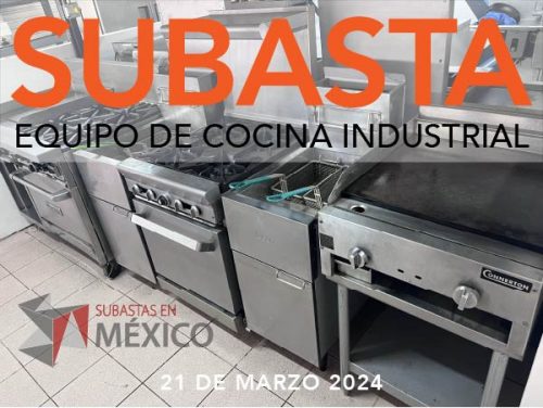 Subasta de Restaurante – Equipo de cocina industrial en Mexicali, BC